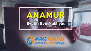 Anamur Evden Eve Nakliyat